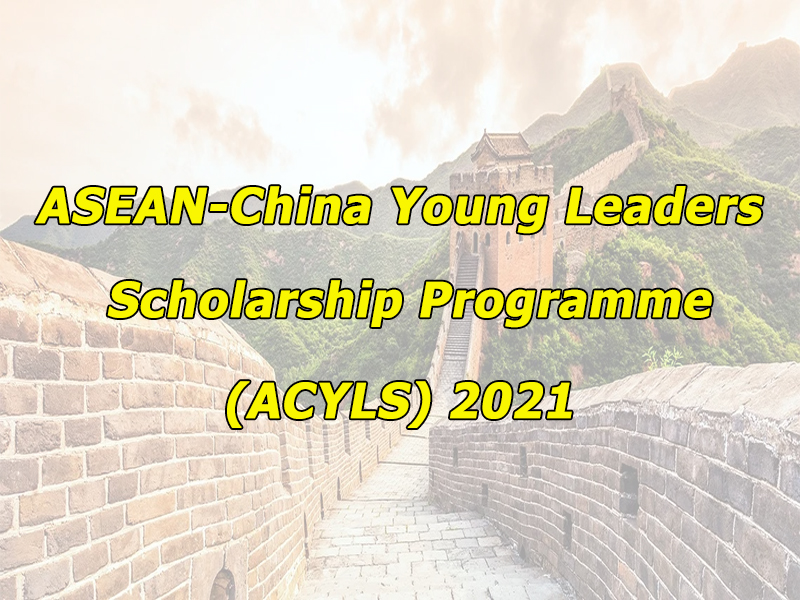 ASEAN China Young Leaders Scholarship Programme ACYLS 2021